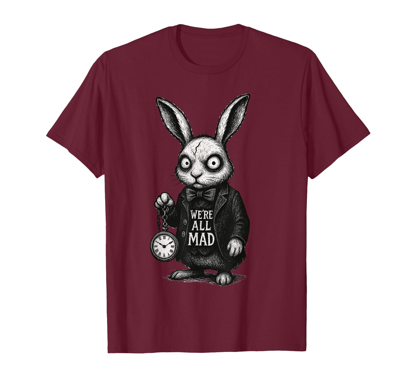 Alice Rabbit Wonderland Hatter Quote We’re All Mad Here T-Shirt