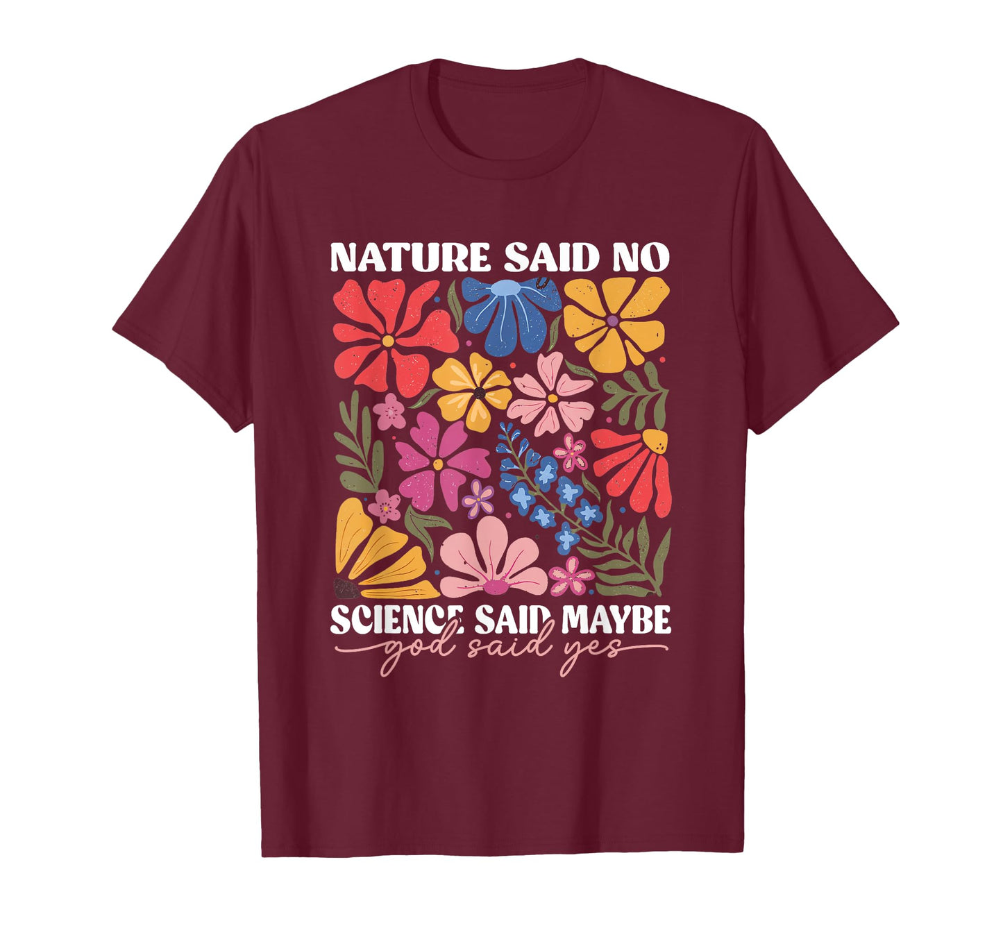 Funny IVF Nature Said No Science Said Maybe God Said Yes T-Shirt