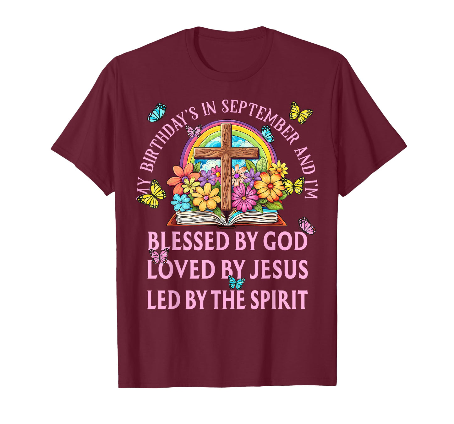 Blessed By God September Birth Month Rainbow And Flowers T-Shirt