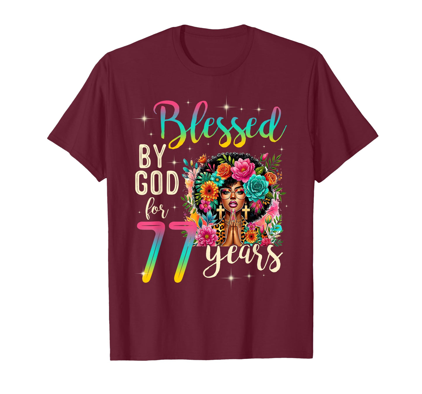 Black Girl Blessed by God for 77 Years Christian Birthday T-Shirt
