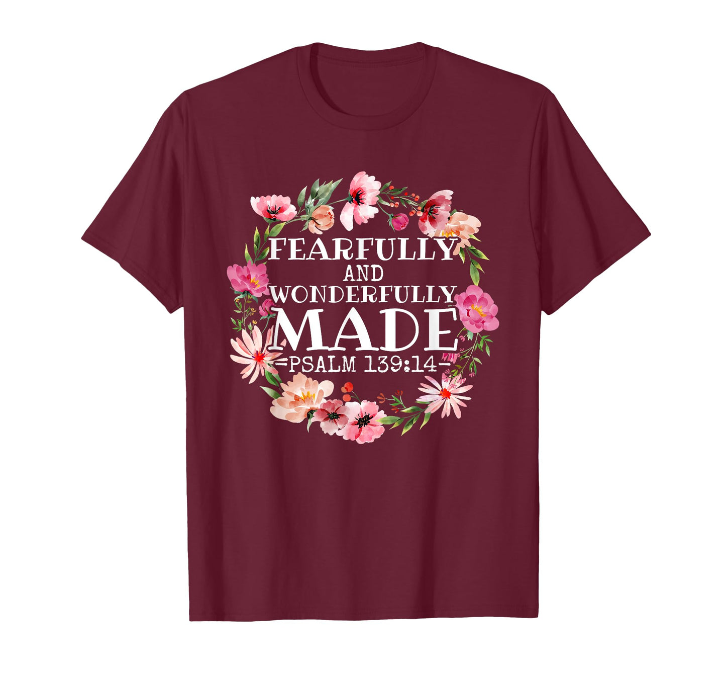 Christian Psalm 139:14 Fearfully and Wonderfully Made T-Shirt