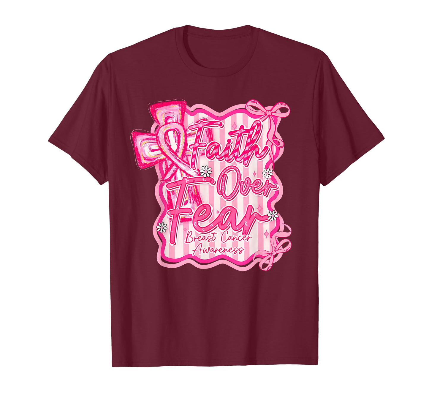 Faith Over Fear Pink Ribbon Breast Cancer Awareness Support T-Shirt
