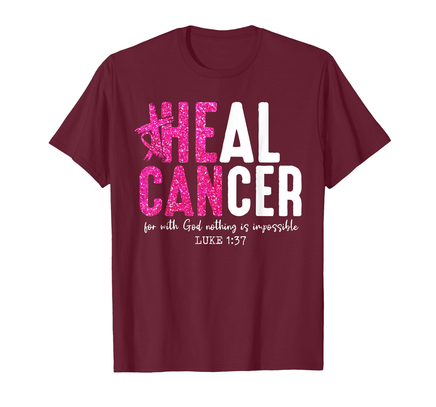 Heal Cancer Christian Believe God Breast Cancer Women Girls T-Shirt