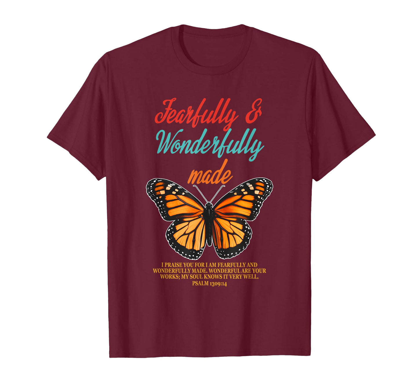 Fearfully & Wonderfully Made I Praise You For I Am Fearfully T-Shirt