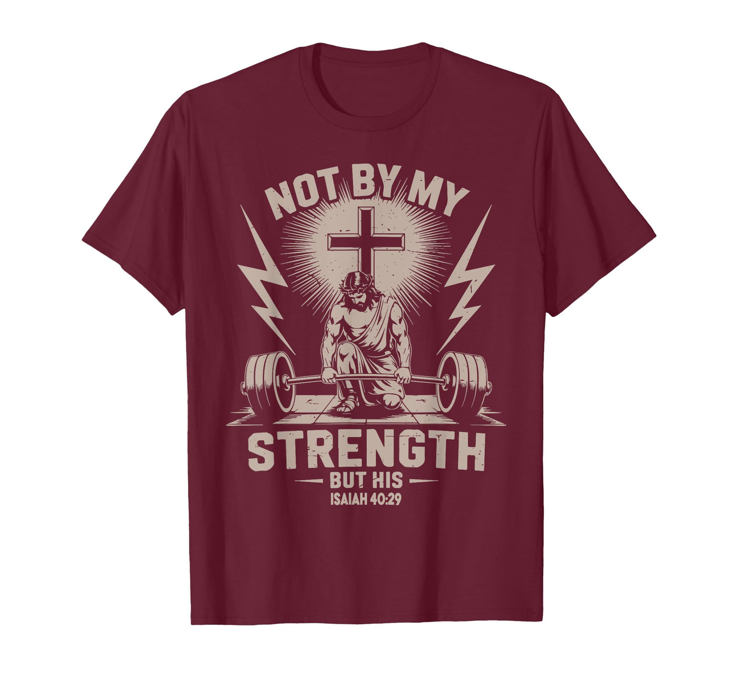 Not by My Strength But His Funny Christian Workout Gym Jesus T-Shirt