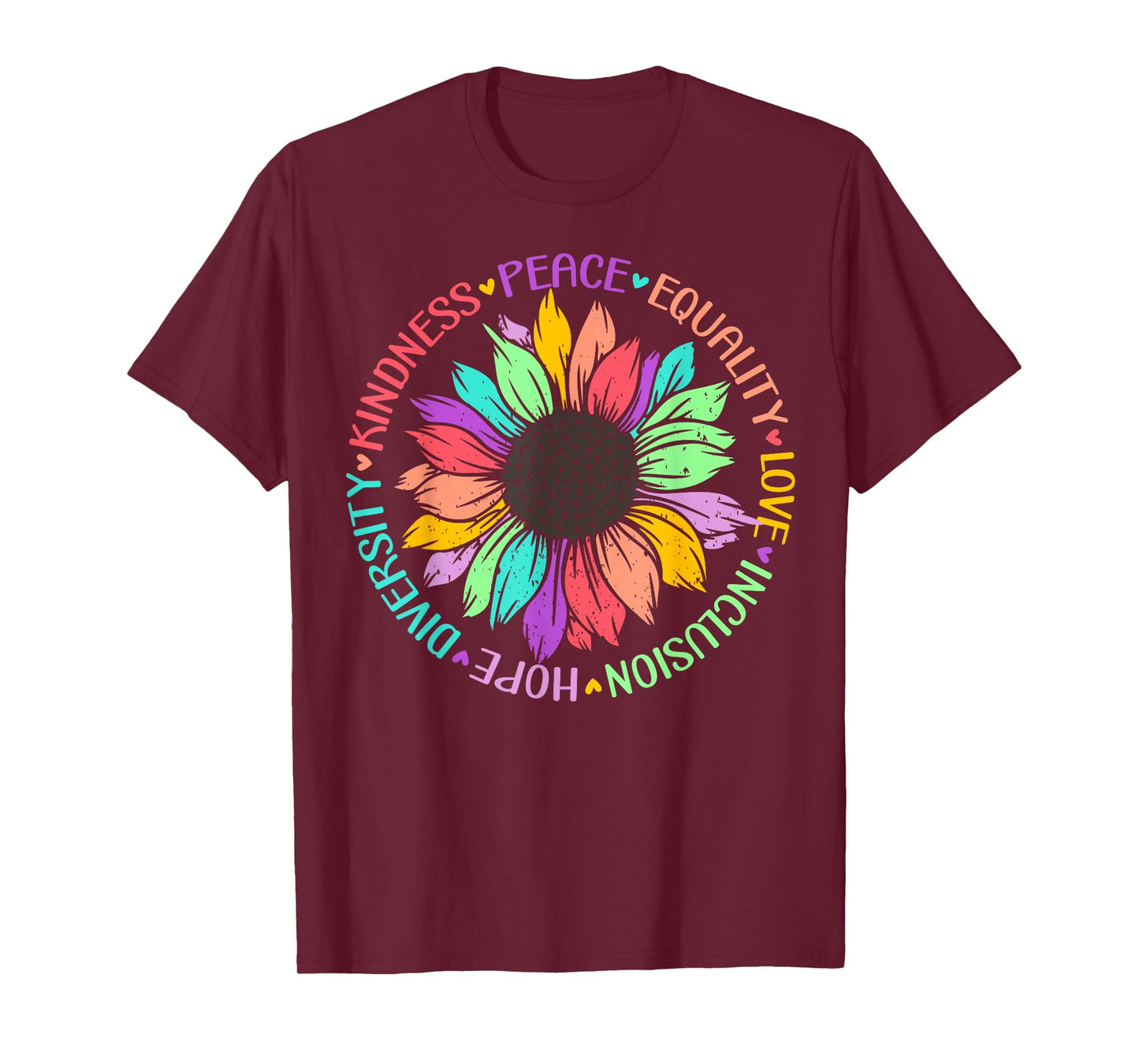 Kindness Peace Equality Love Hope Diversity Positive Quote T-Shirt