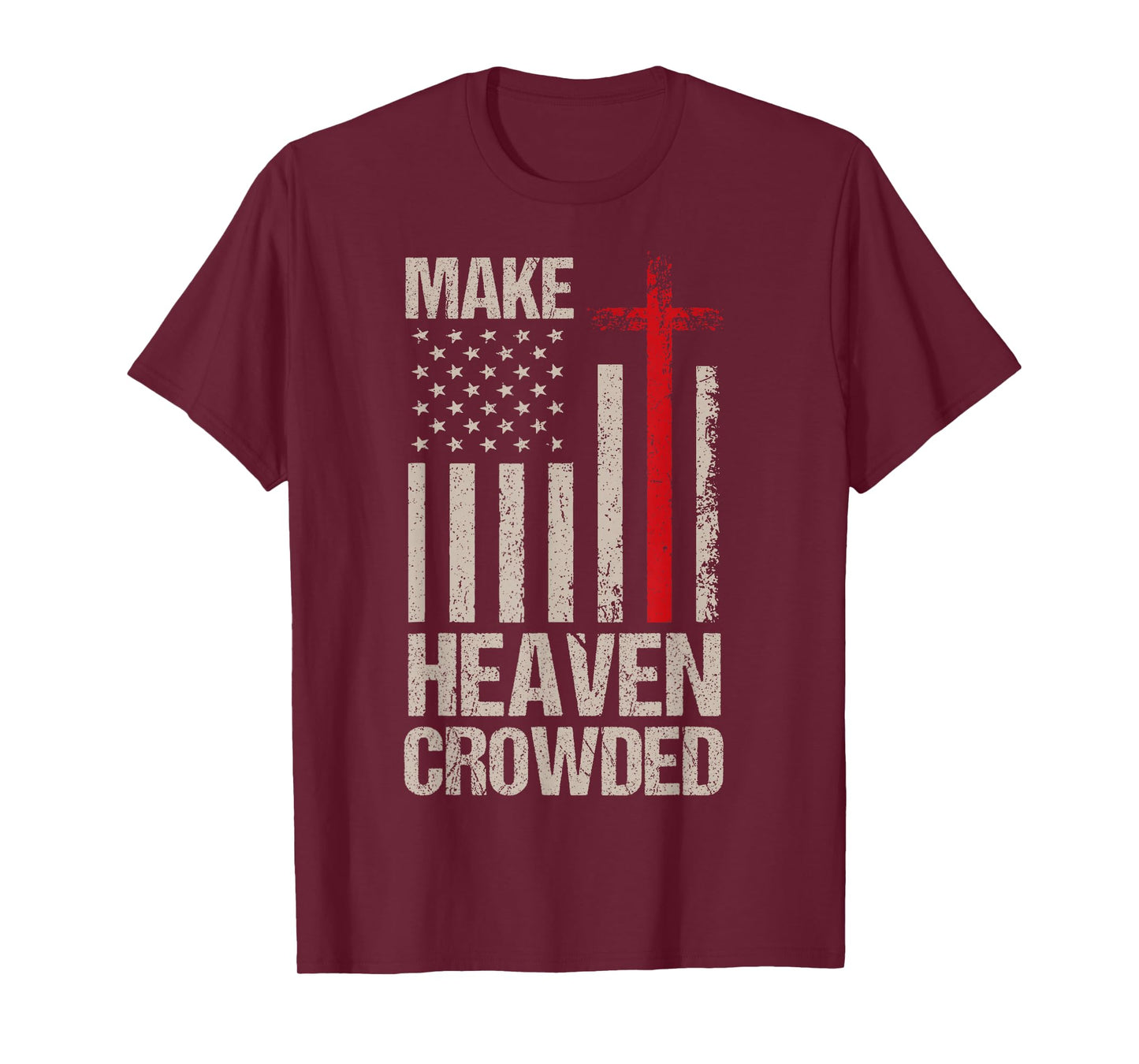 Make Heaven Crowded American Flag Patriotic T-Shirt