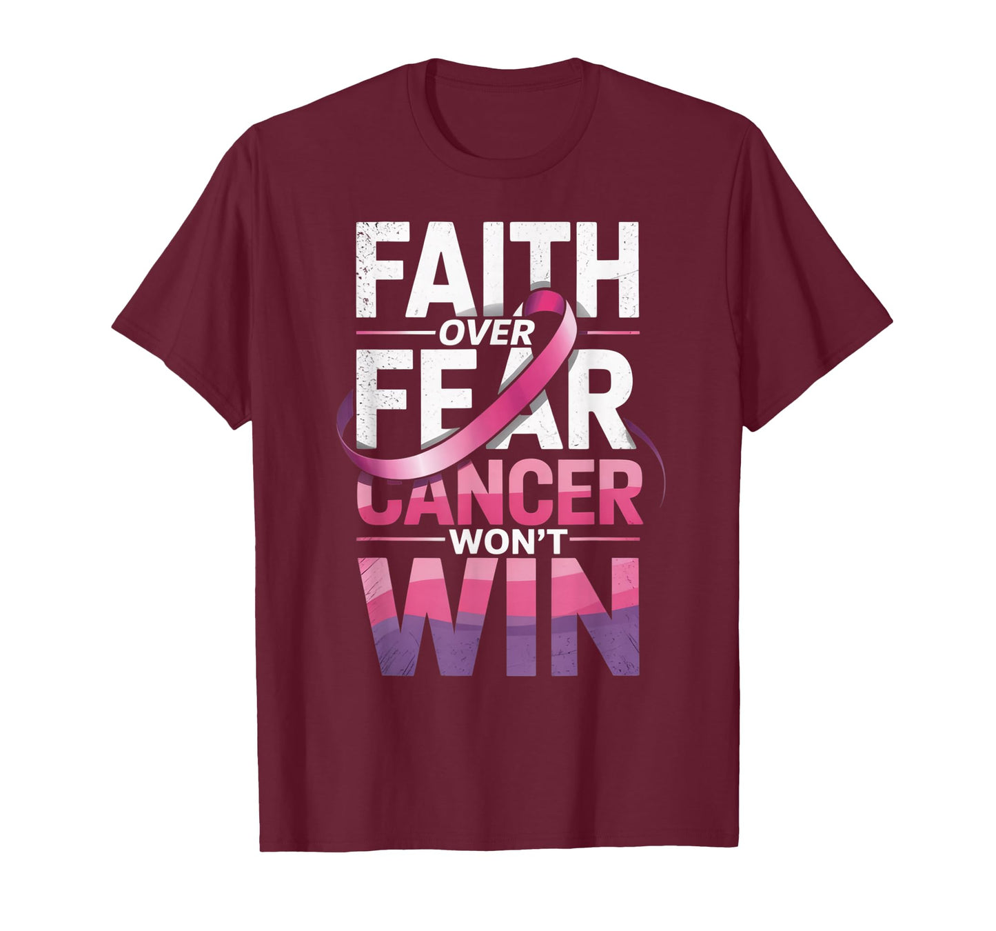 Faith Over Fear Cancer Won't Win Pink Ribbon T-Shirt