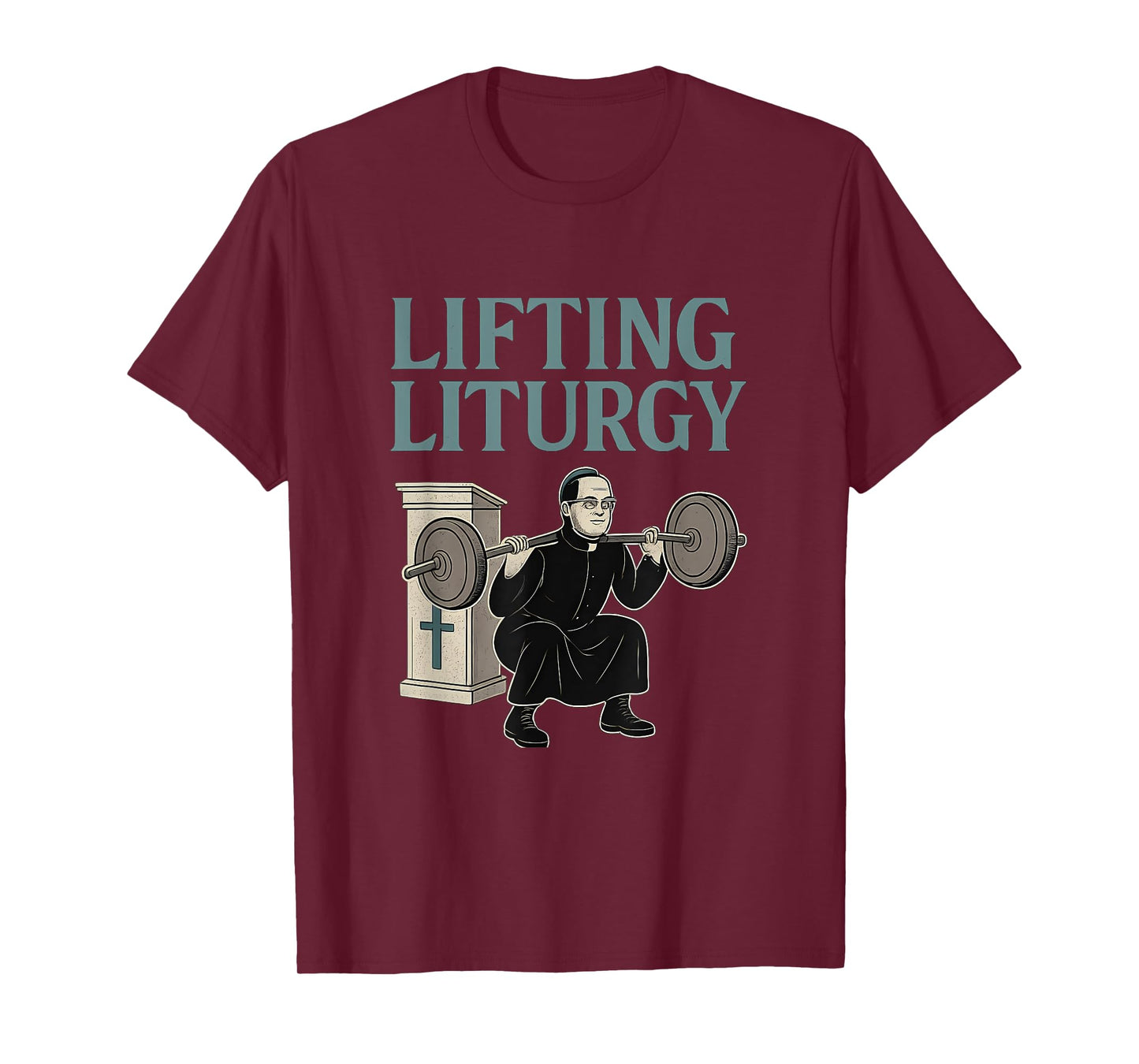 Lifting Liturgy Christian Fitness Gym Humor T-Shirt