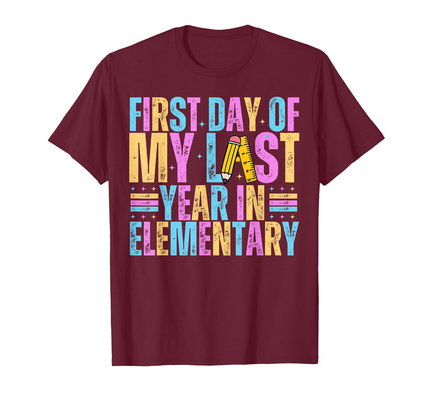 First Day Of My Last Year In Elementary Back To School T-Shirt