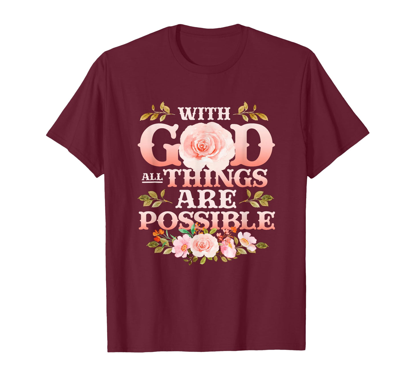 With God All Things Are Possible Religious Themed T-Shirt