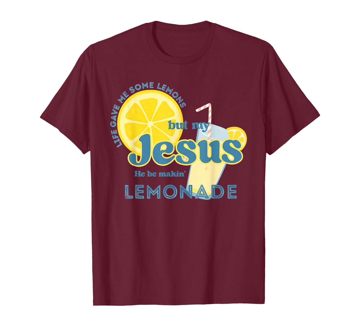 My Jesus Makes Lemonade Christian Funny Faith T-Shirt