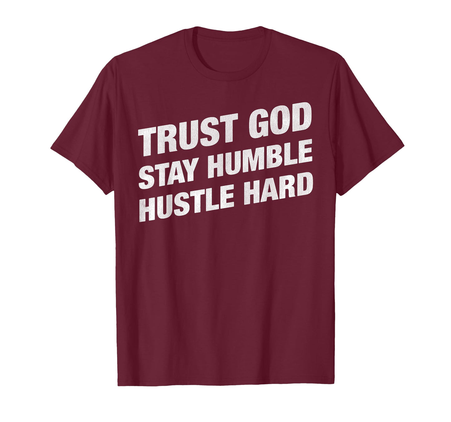 Vintage Motivation Faith Trust God Stay Humble Hustle Hard T-Shirt