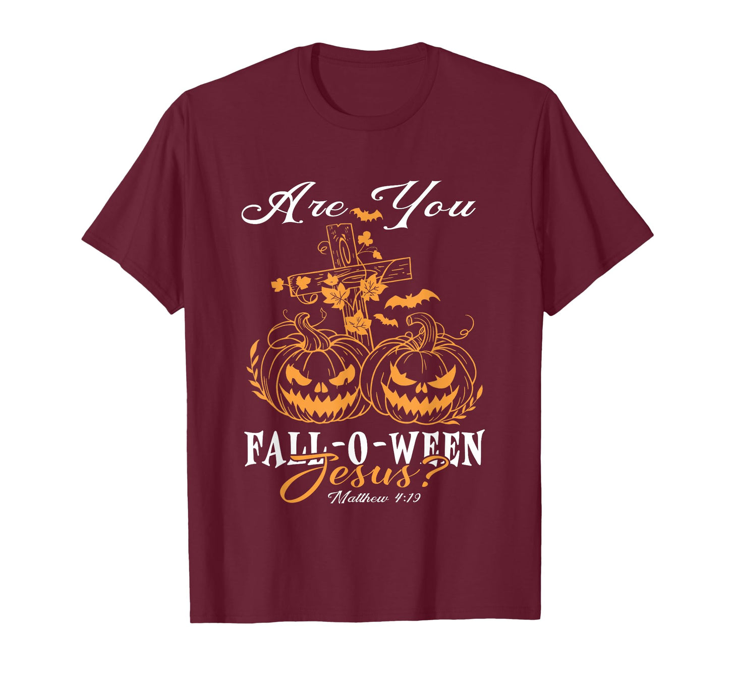 are You Fall-O-Ween Jesus Christian Pumpkins Halloween T-Shirt