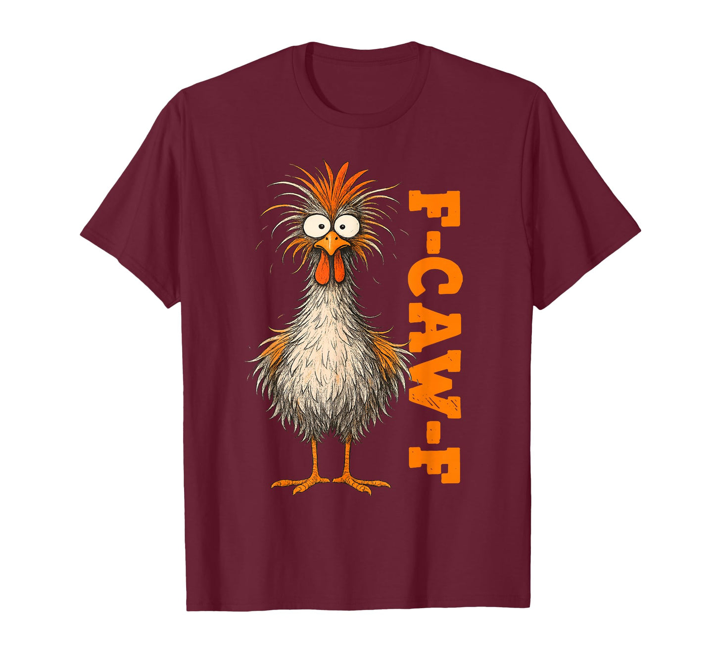 Funny F Caw F Chicken Meme Rooster Joke for Men and Women T-Shirt