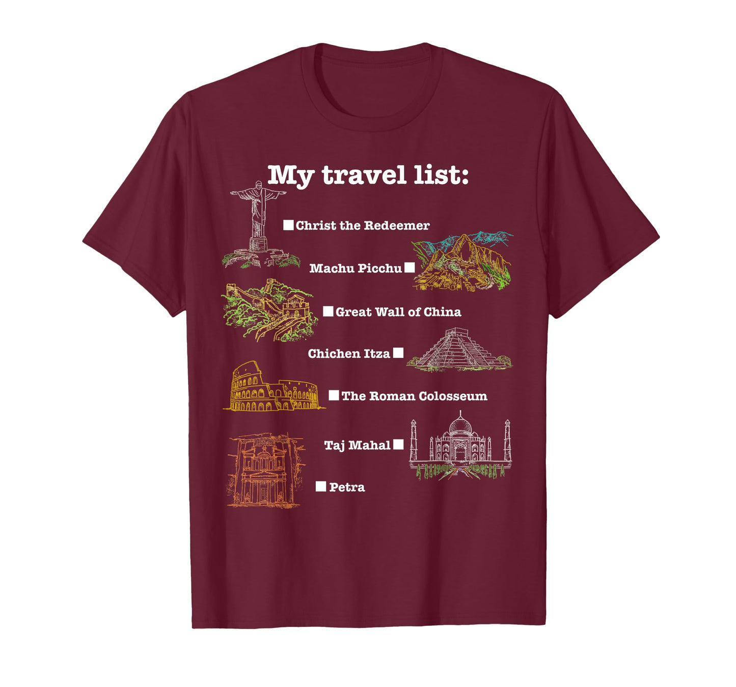 7 Wonders of the World, check the place you have been! T-Shirt