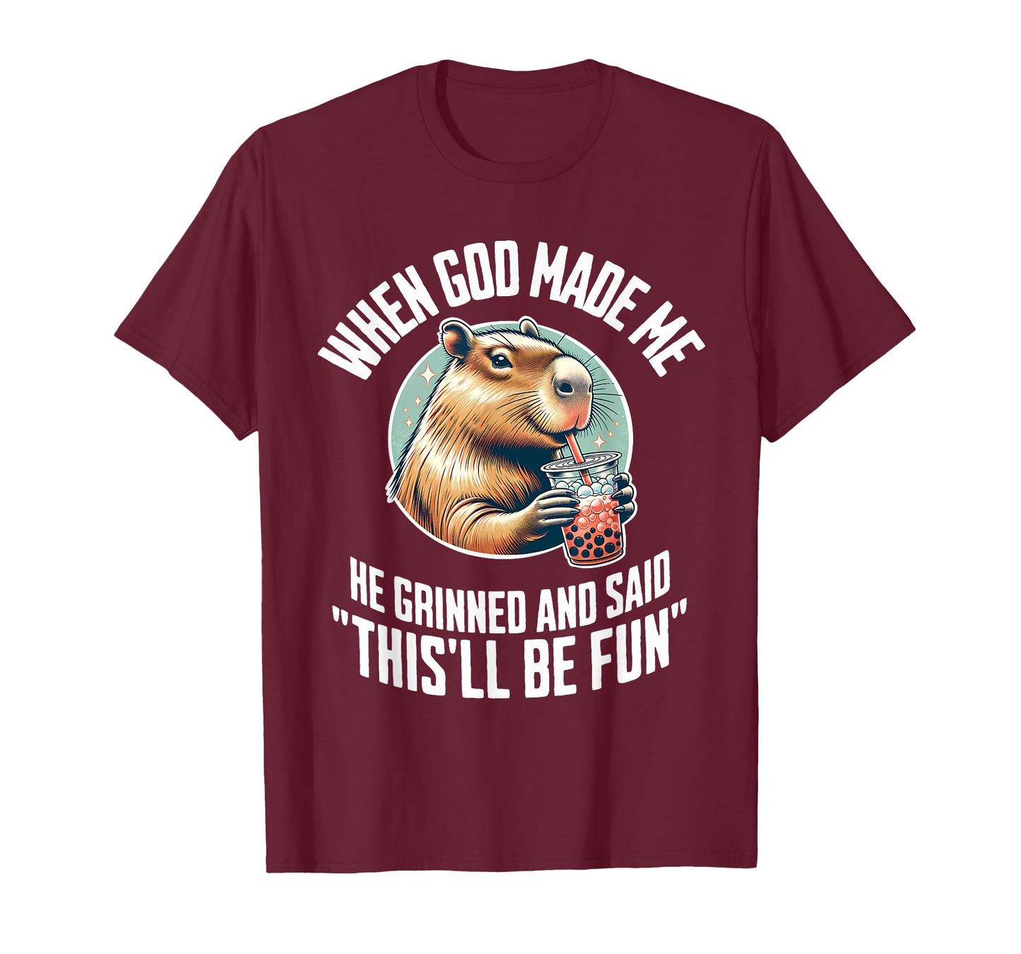When God Made Me He Grinned and Said Capybara Bubble Tea T-Shirt