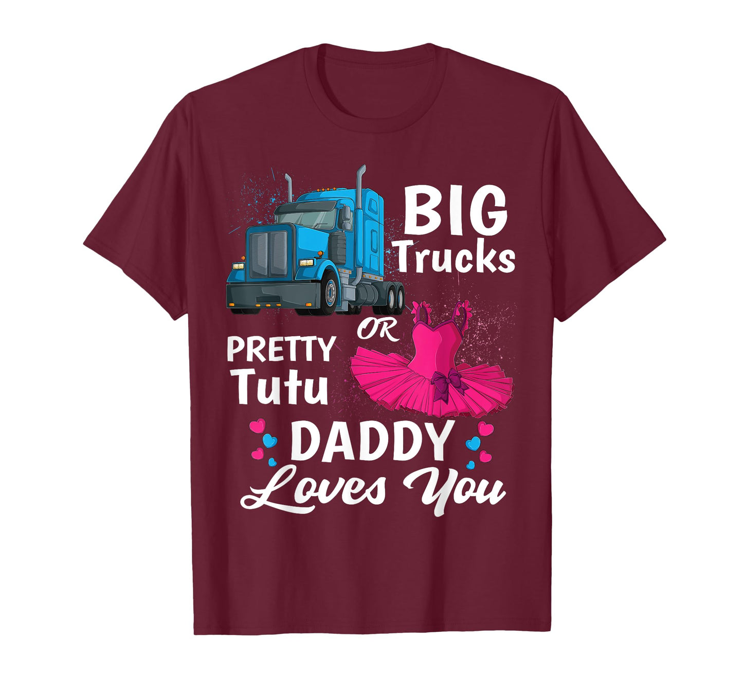gender reveal trucks or pretty tutu family matching Daddy T-Shirt