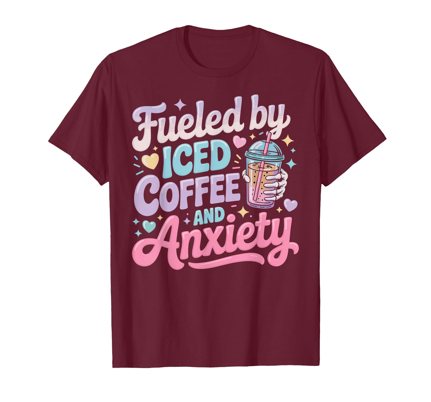 Fueled By Iced Coffee & Anxiety Coffee Latte & Espresso Fans T-Shirt