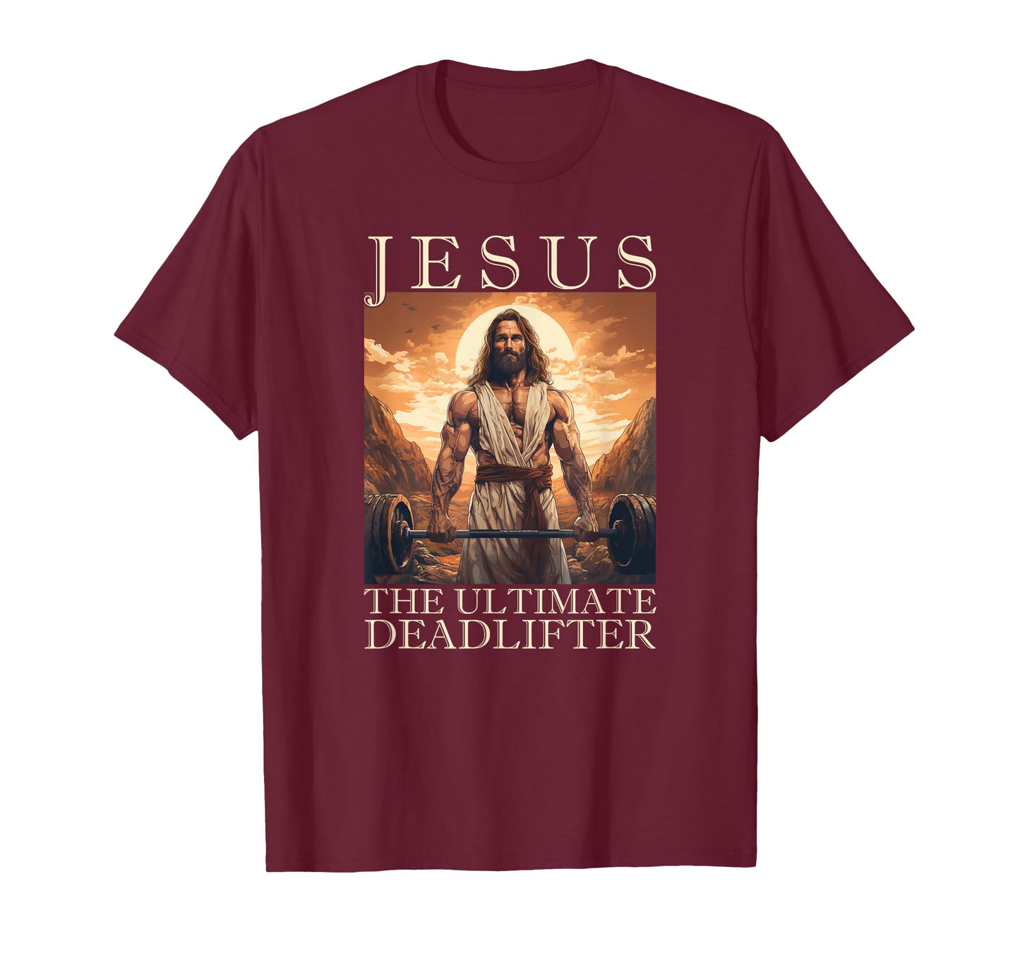 Jesus The Ultimate Deadlifter | Funny Christian Lifting Gym T-Shirt