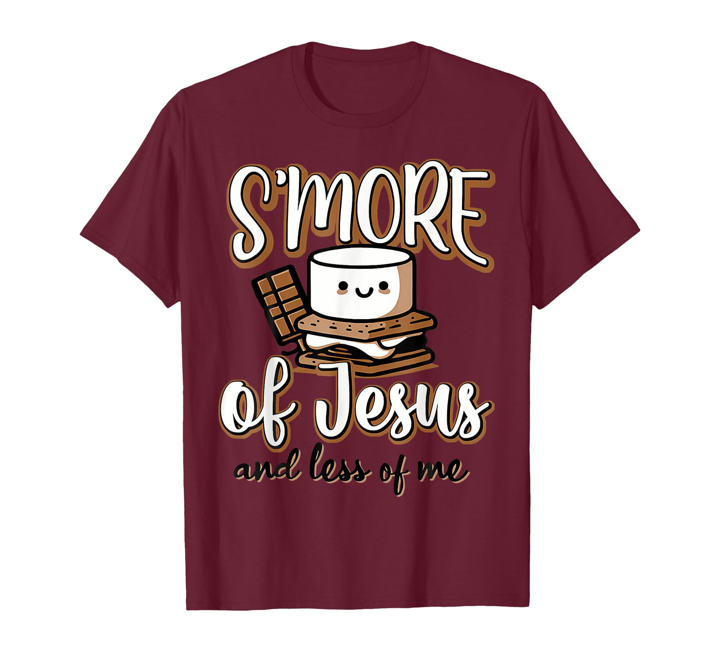 S'More Of Jesus And Less Of Me T-Shirt