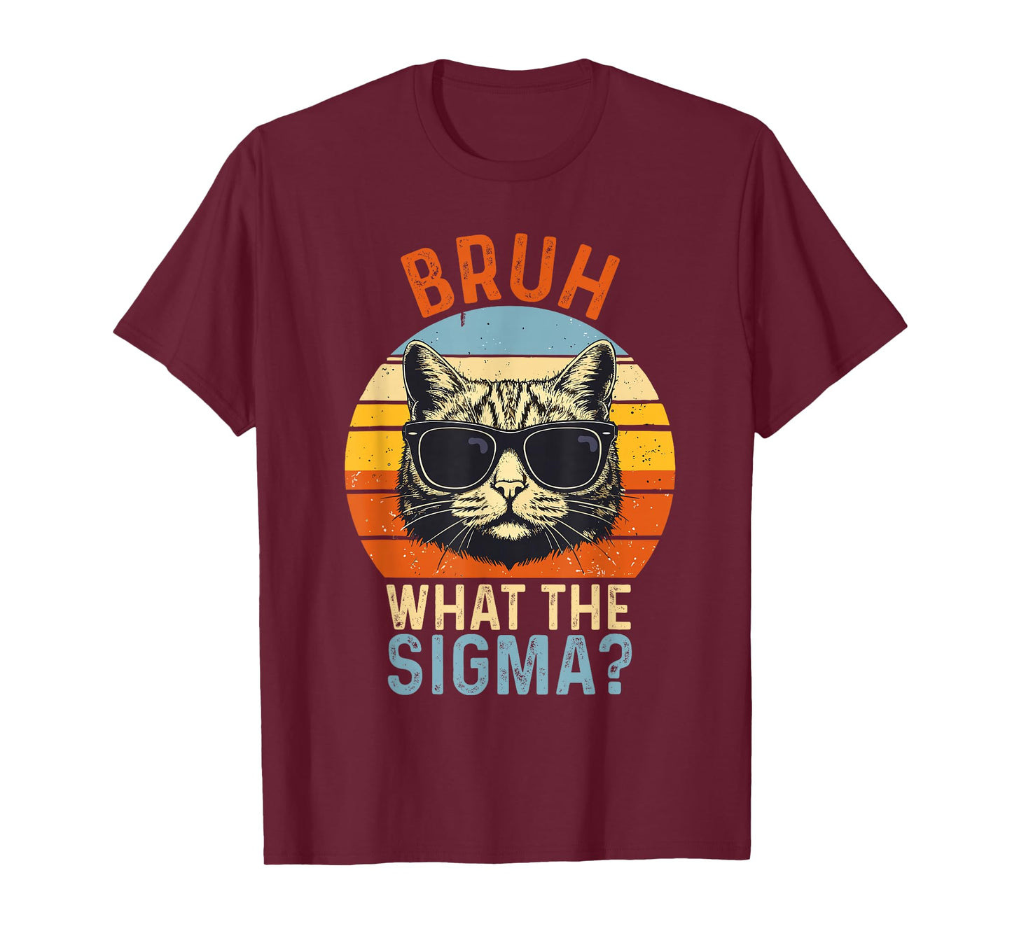 What The Sigma Bruh Funny Saying Adult Sarcastic Meme Quote T-Shirt