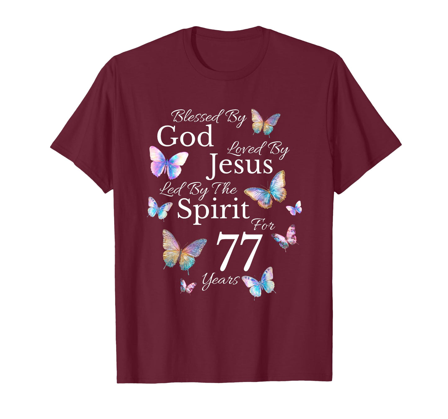Blessed By God Loved By Jesus For 77 Years Old 77th Birthday T-Shirt