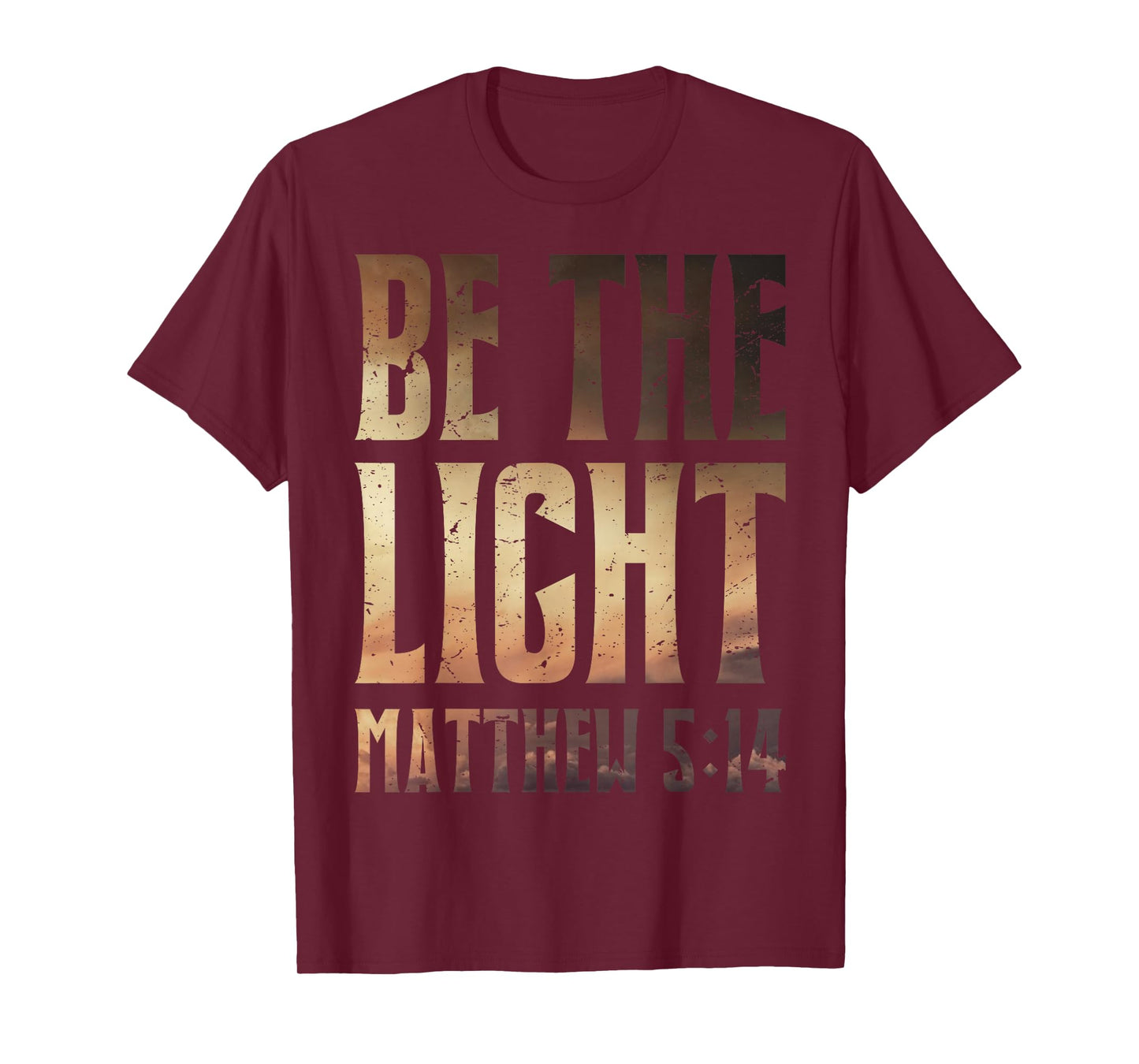 Be The Light Matthew 5:14 Inspirational Verse T-Shirt