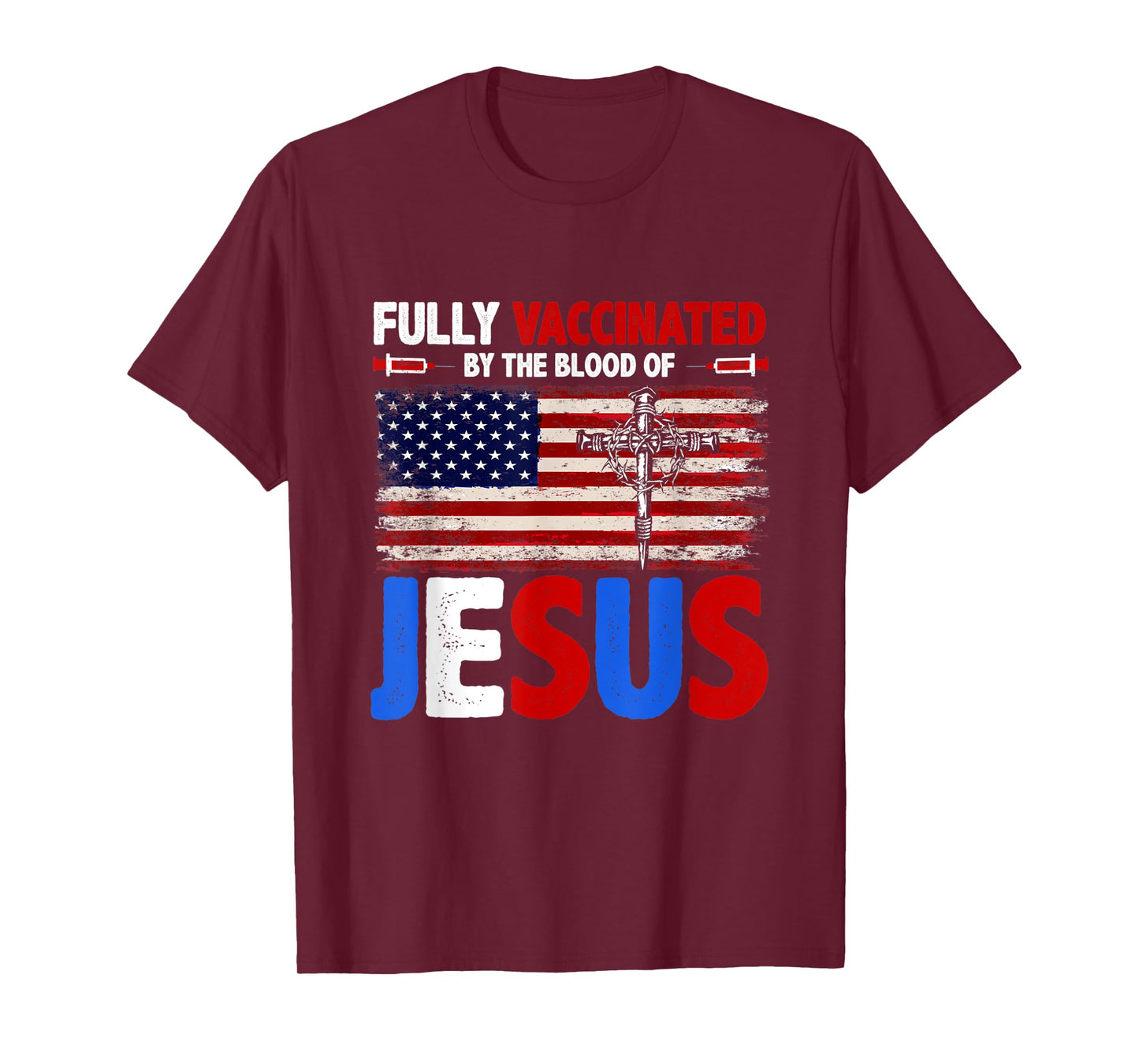 Fully Vaccinated By The Blood Of Jesus Faith Christian T-Shirt