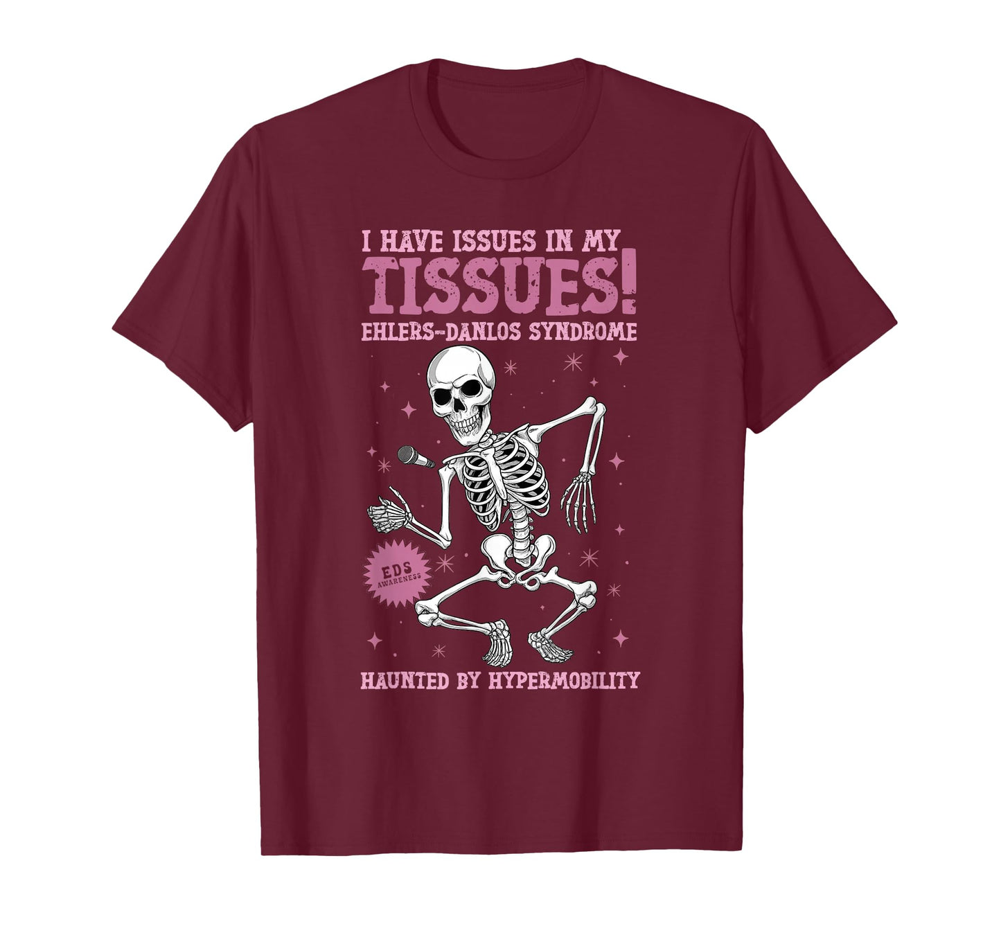 Issues in My Tissues Ehlers Danlos Syndrome Funny Awareness T-Shirt