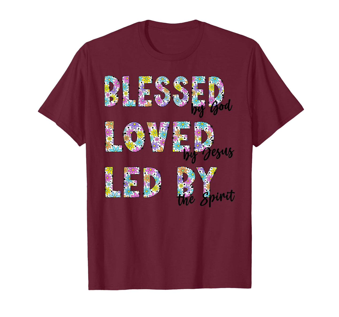 Blessed by God Loved by Cute Flower Text Christian T-Shirt