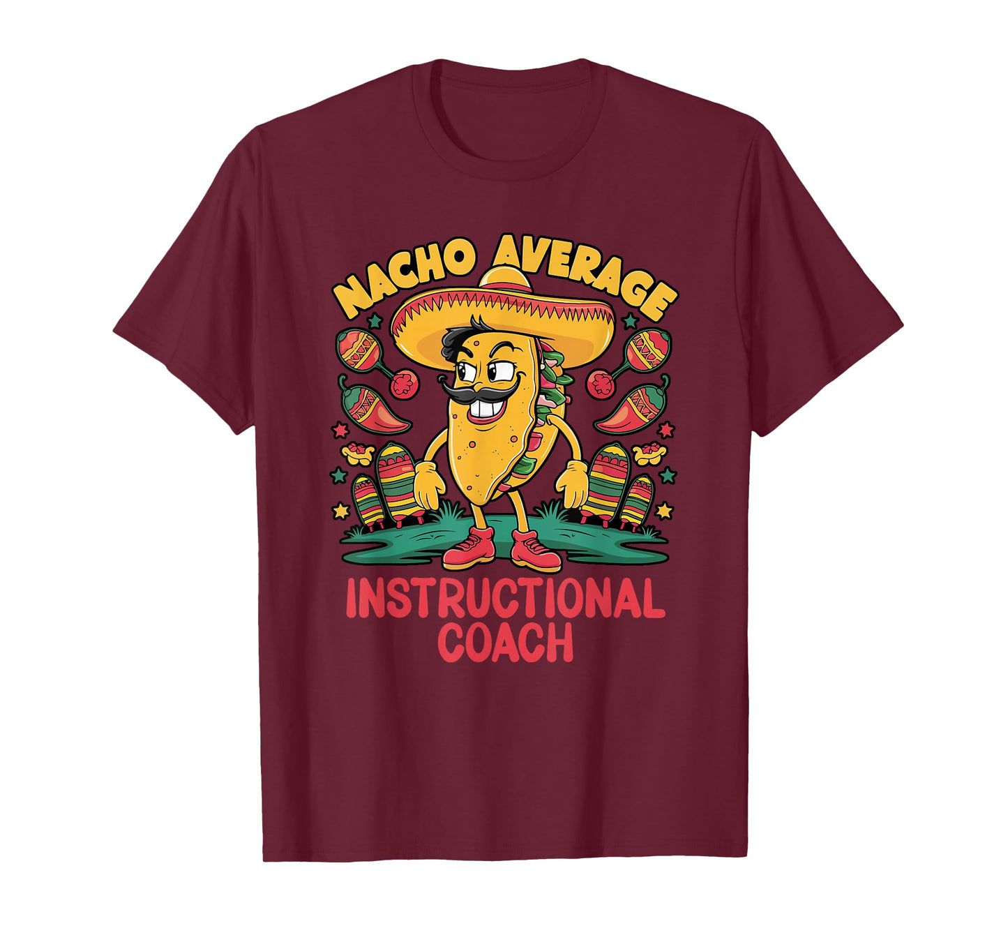 Nacho Average Instructional Coach Cinco De Mayo Mexican T-Shirt