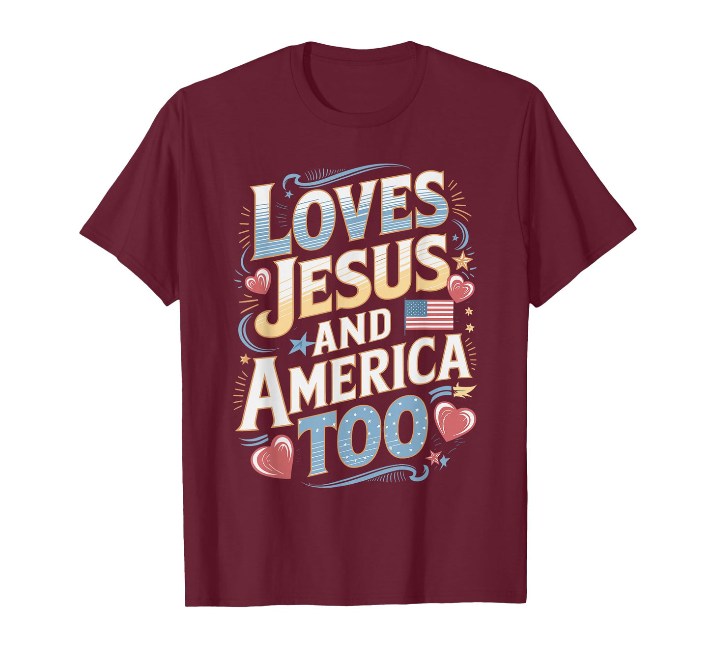 Loves Jesus and America Too Christian Design T-Shirt