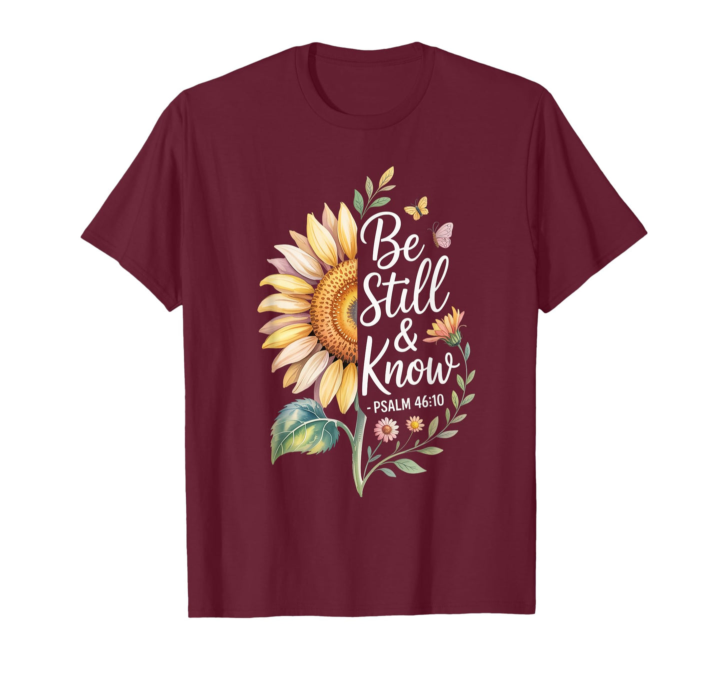Be Still and Know Psalm 46:10 T-Shirt