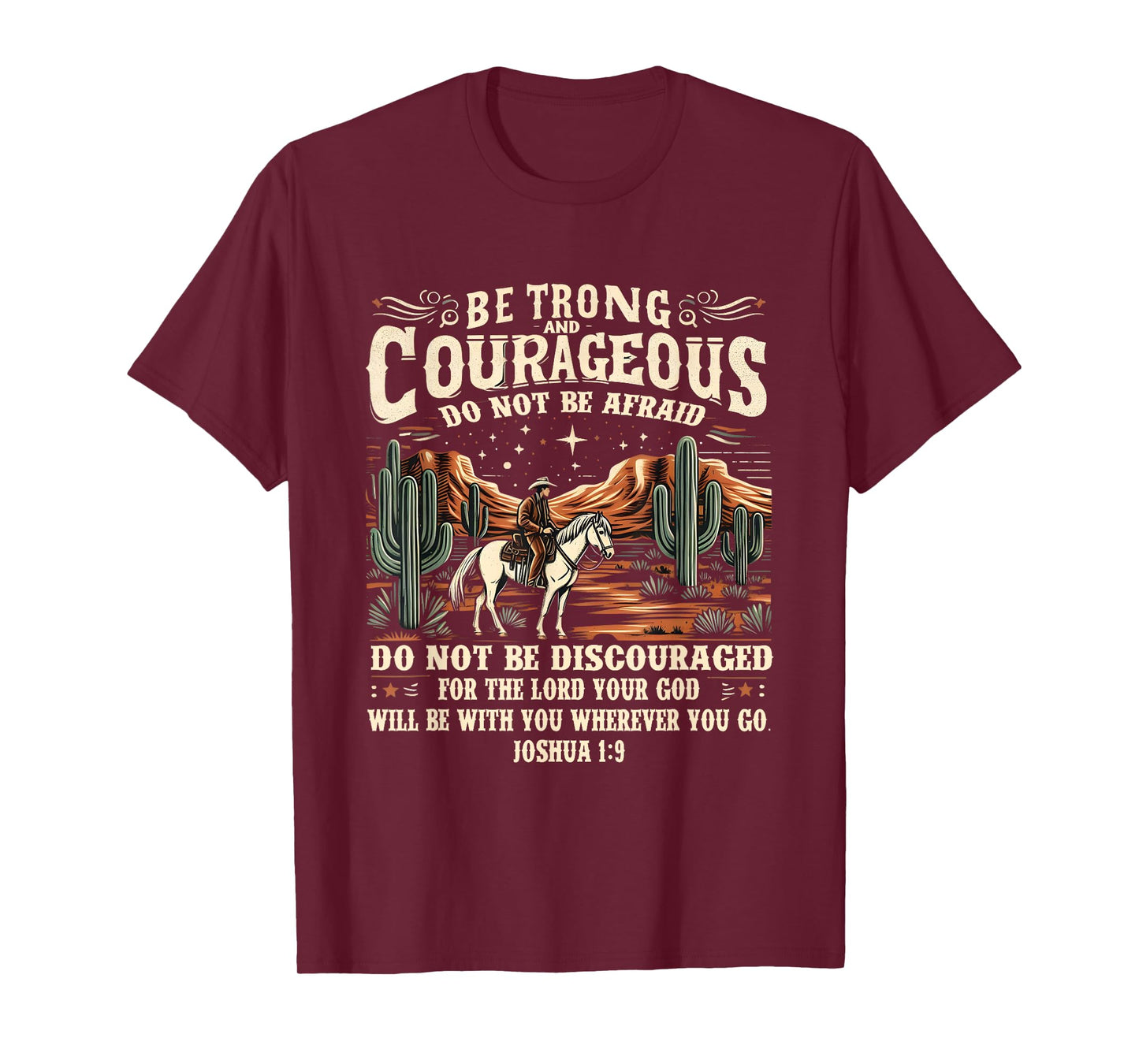 Be Strong Courageous Joshua 1:9 Western Cowboy Style T-Shirt