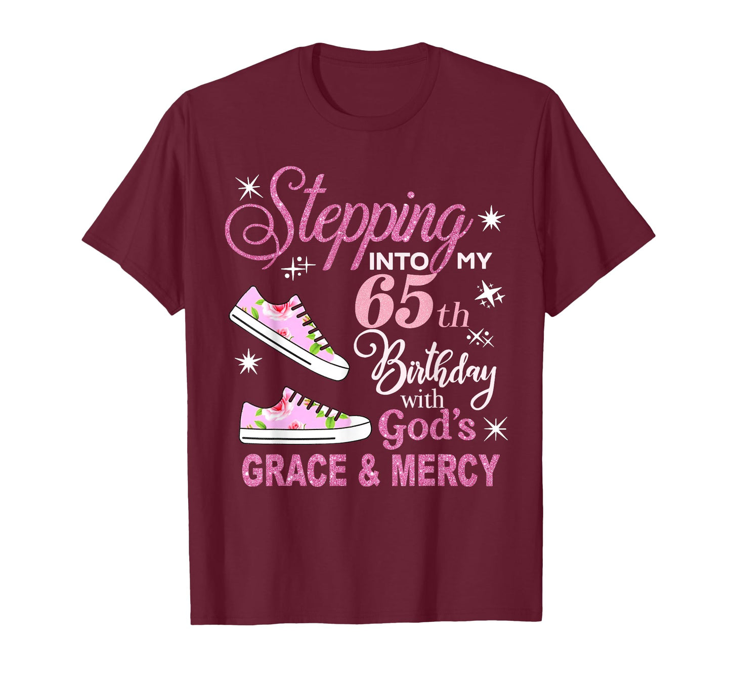 Stepping into my 65th Birthday with God's Grace & Mercy T-Shirt