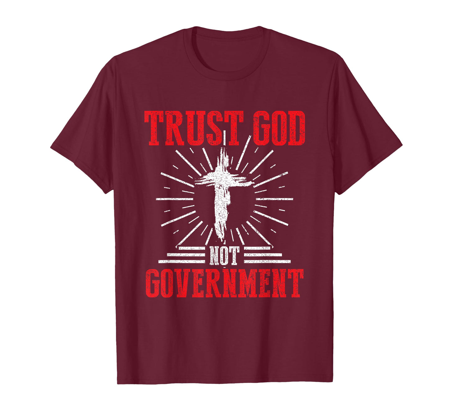 Trust God Not Government Anti Government Political Worshiper T-Shirt