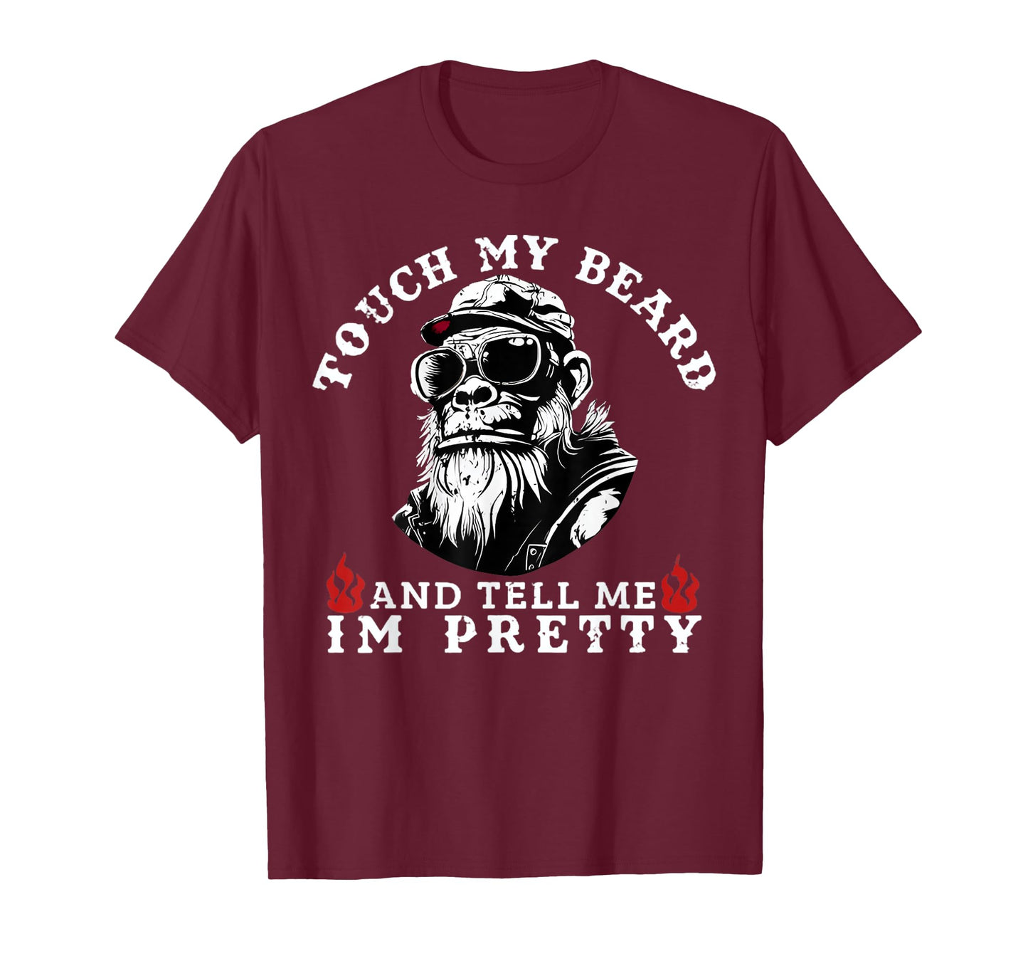 Touch My Beard and Tell Me I'm Pretty Monkey T-Shirt