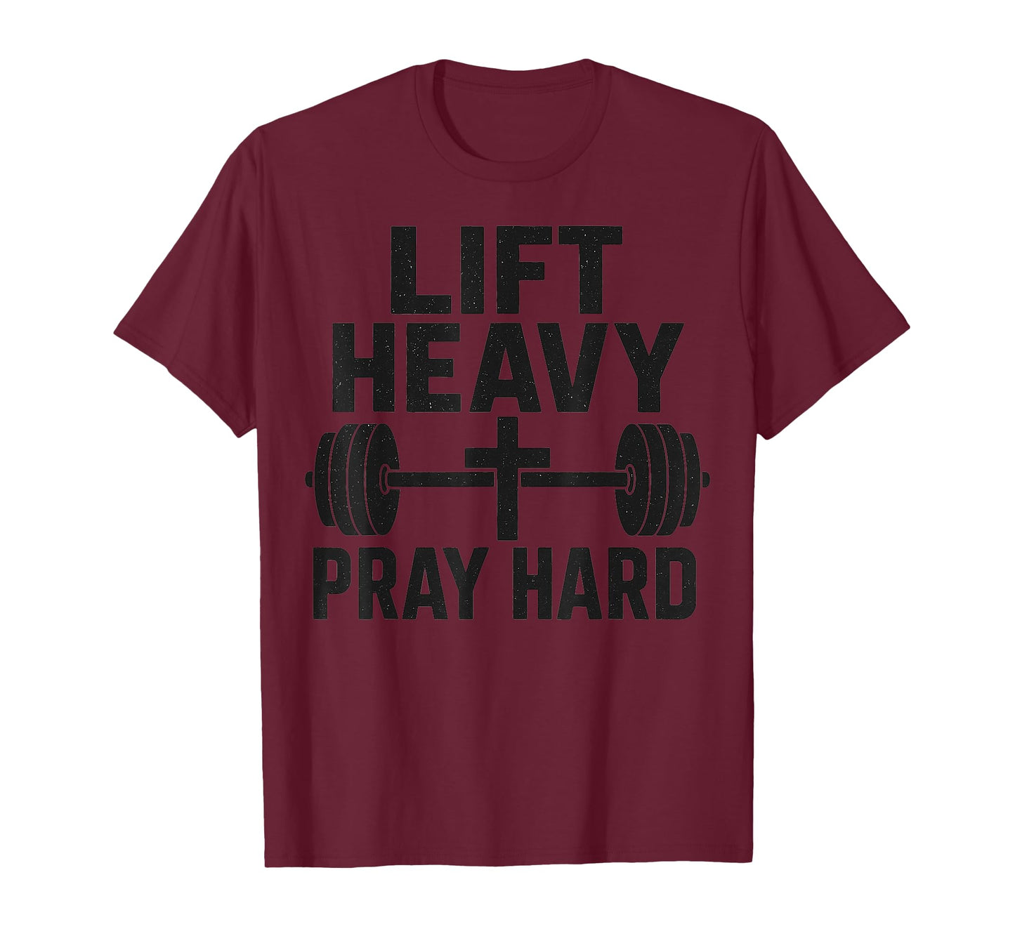Lift Heavy Pray Hard Christian Fitness Gym Workout T-Shirt