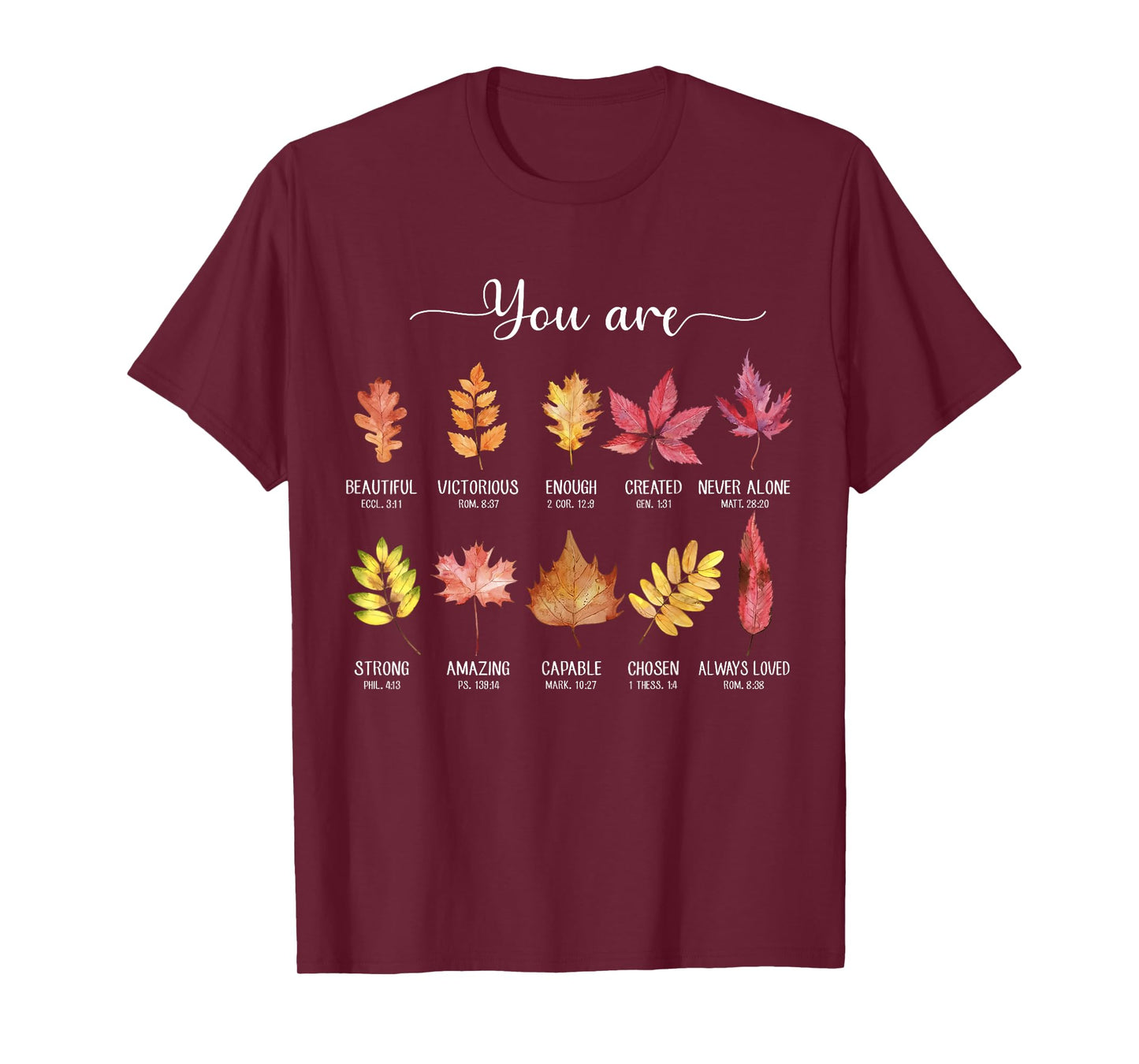 You are Christian Thanksgiving Fall Leaves Bible Verse Faith T-Shirt