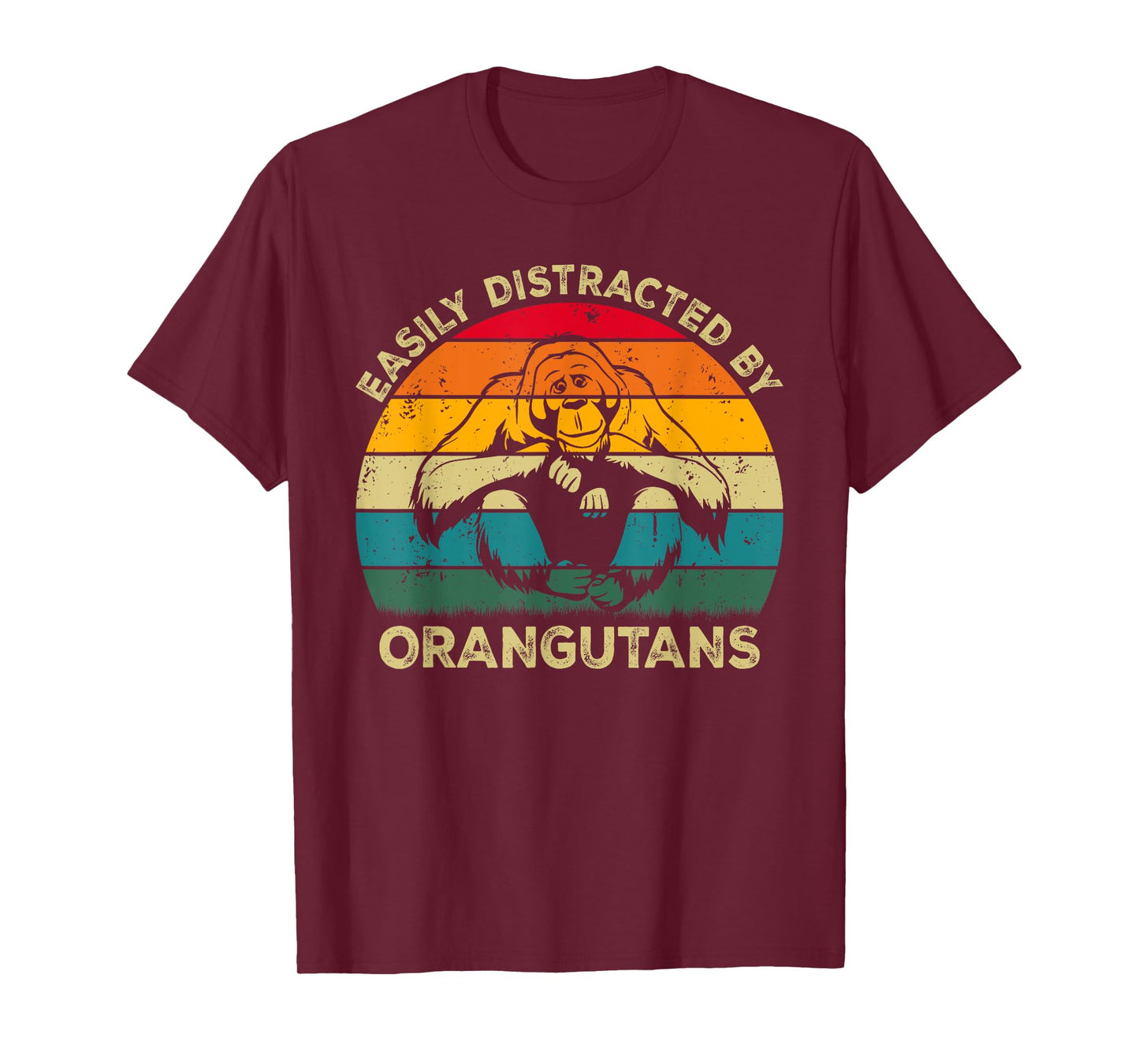 Easily Distracted By Orangutans, Funny Cute Orangutan Lovers T-Shirt