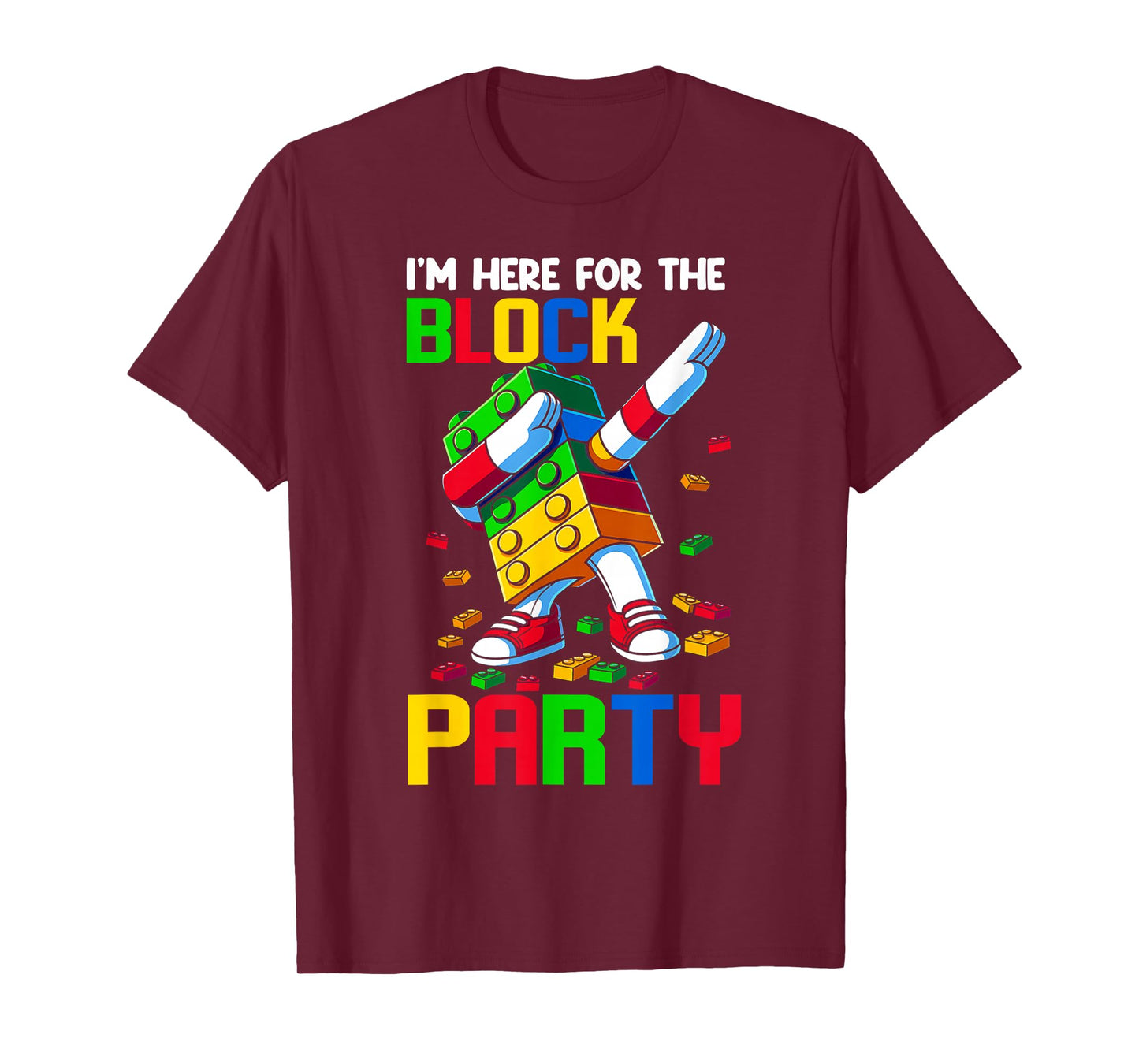 I'm Here For The Block Party Blocks Builder Master Builder T-Shirt