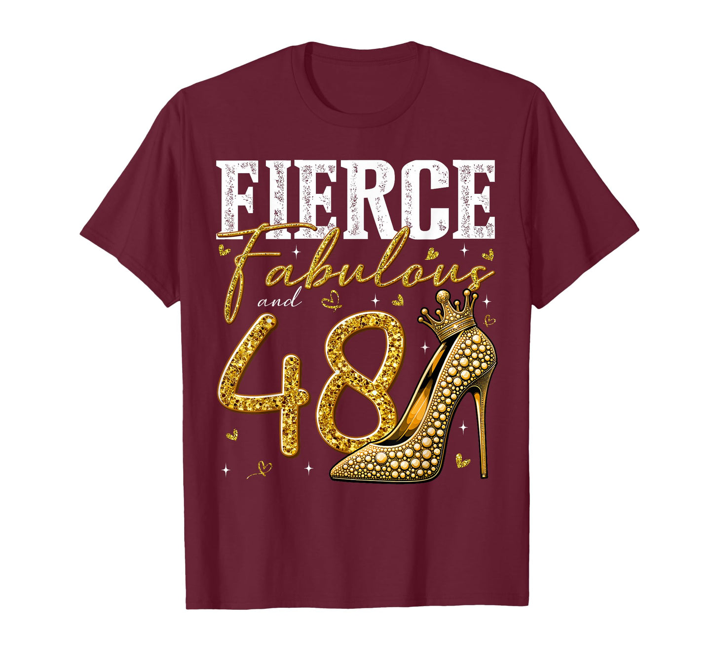48th Birthday Fierce Fabulous and 48 Year Old Gifts Heels T-Shirt