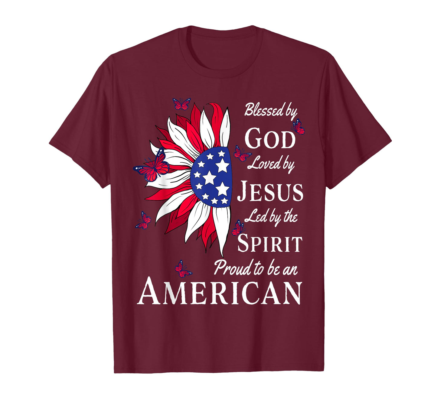 Blessed By God - Loved By Jesus, Proud American Sunflower T-Shirt