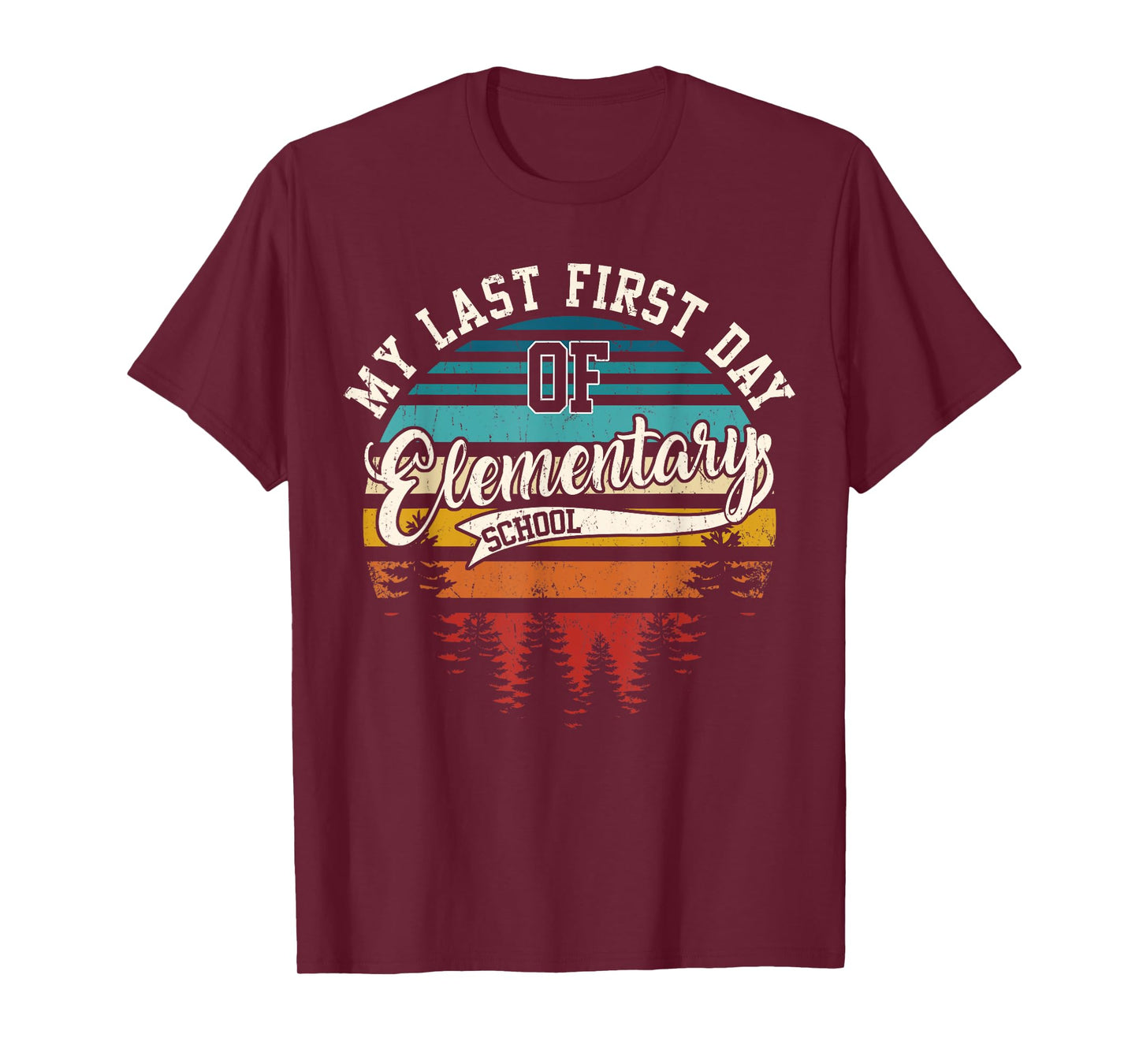 My Last First Day Of Elementary School Funny Back To School T-Shirt