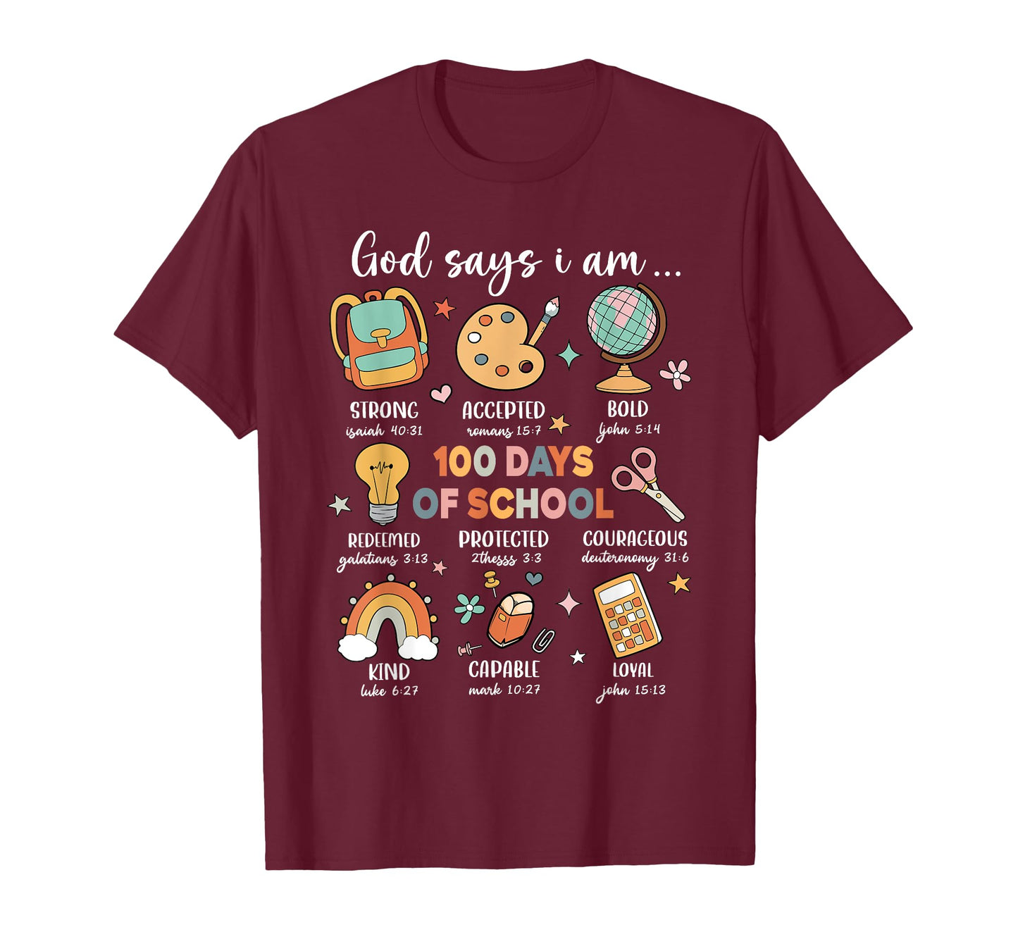 God Says I Am 100 Days Of School Christ Bible Saying Graphic T-Shirt