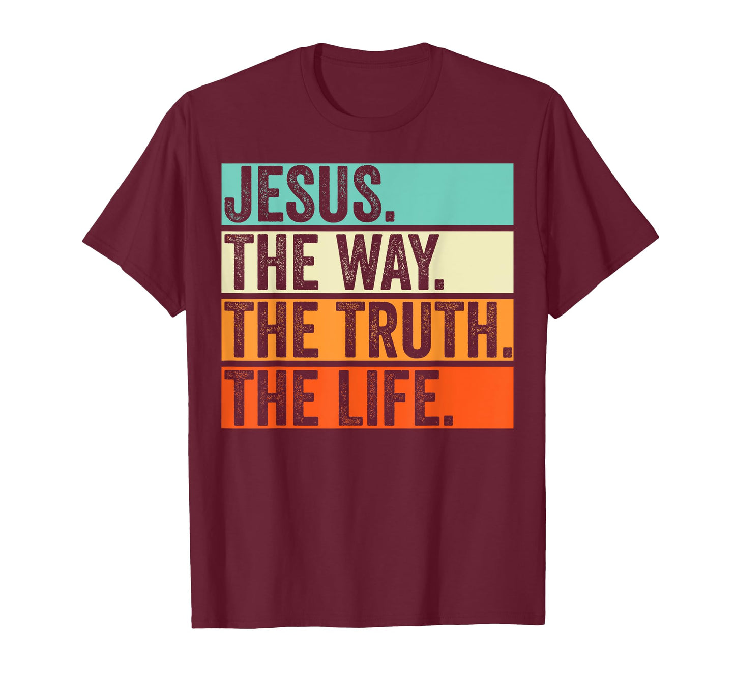 Jesus The Way Truth Life Bible Verse Christian Worship T-Shirt
