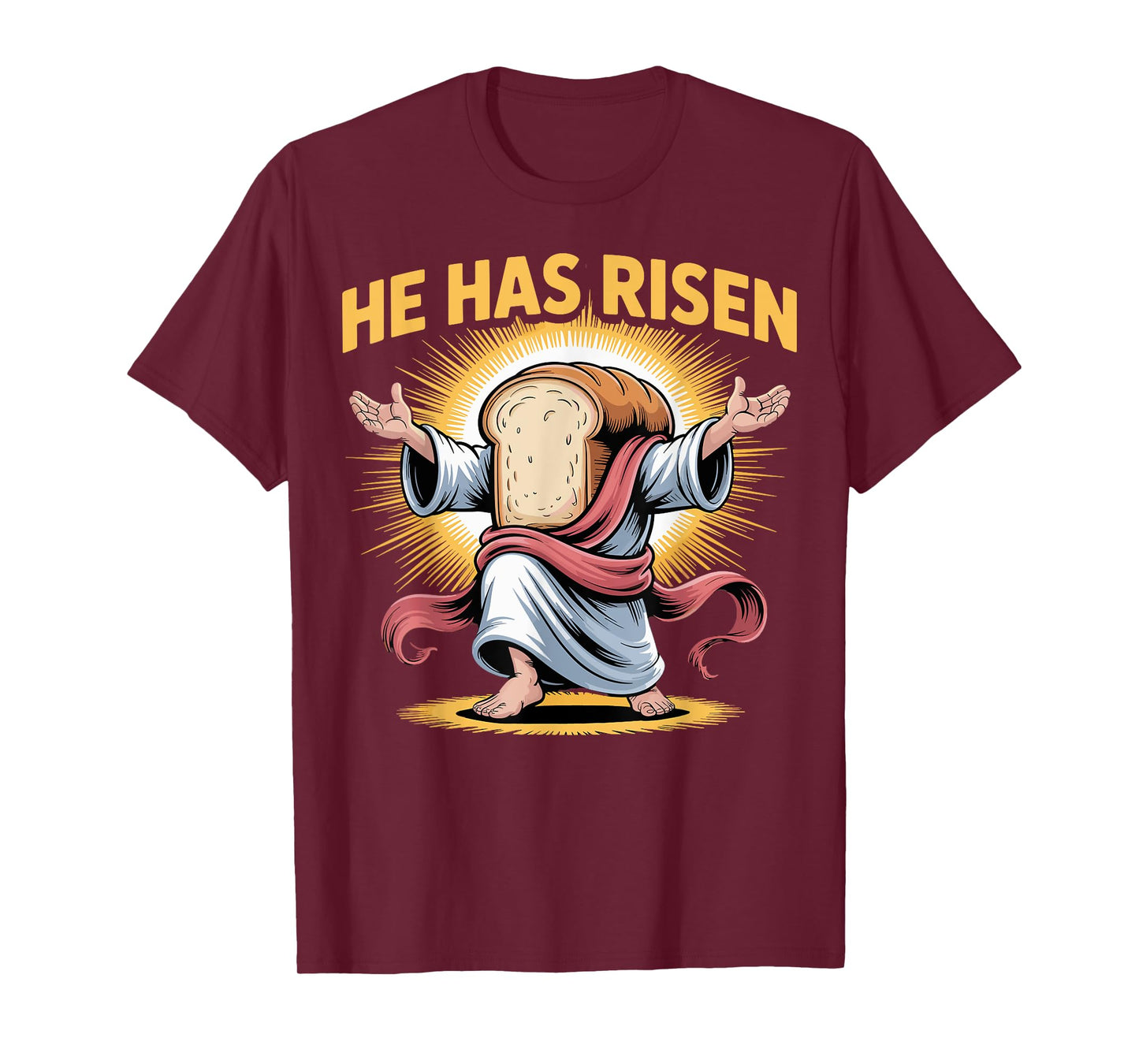 Holy Jesus Christ He Has Risen Bread T-Shirt