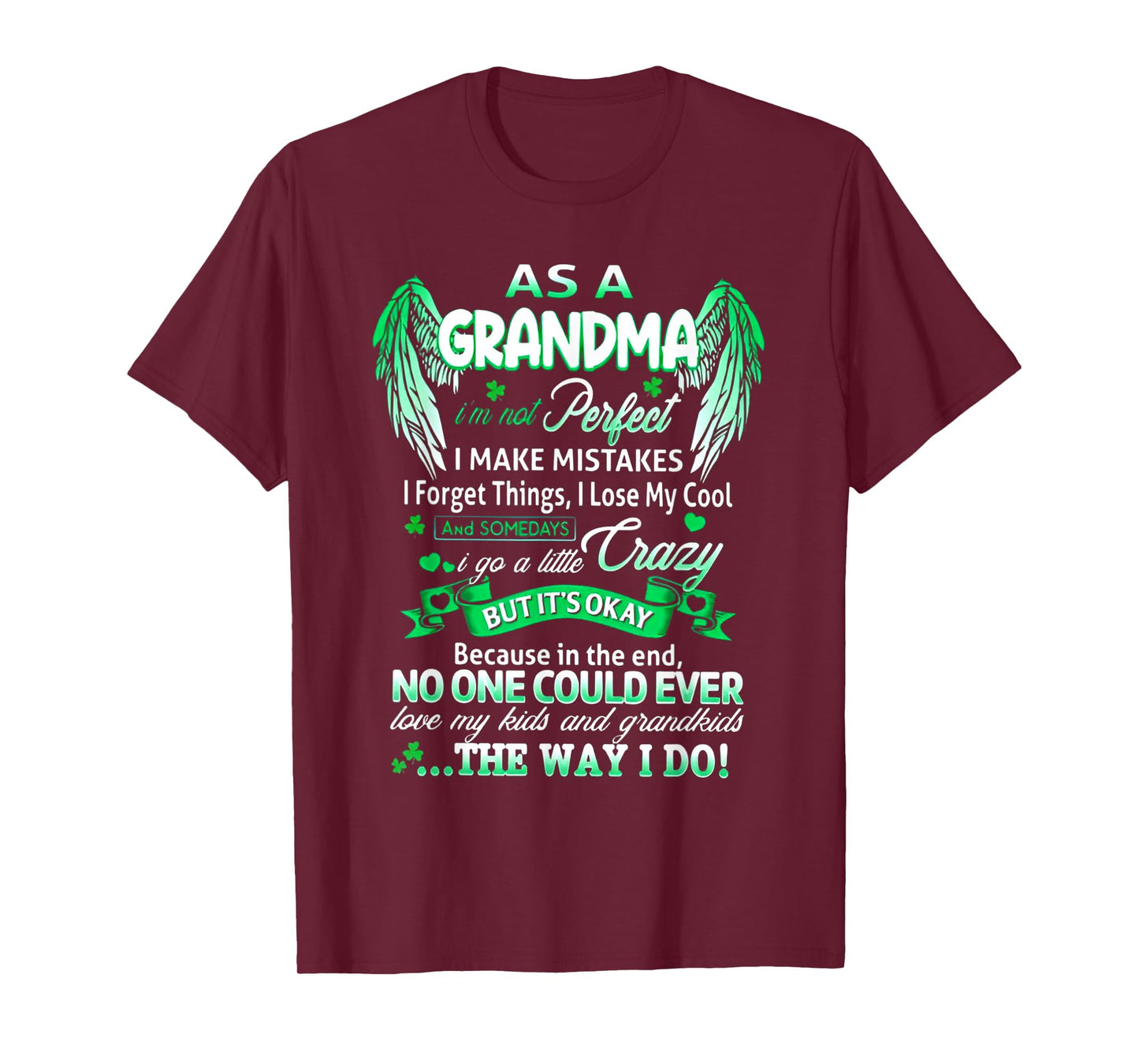 As A Grandma I'm Not Perfect I Make Mistakes I Forget Things T-Shirt
