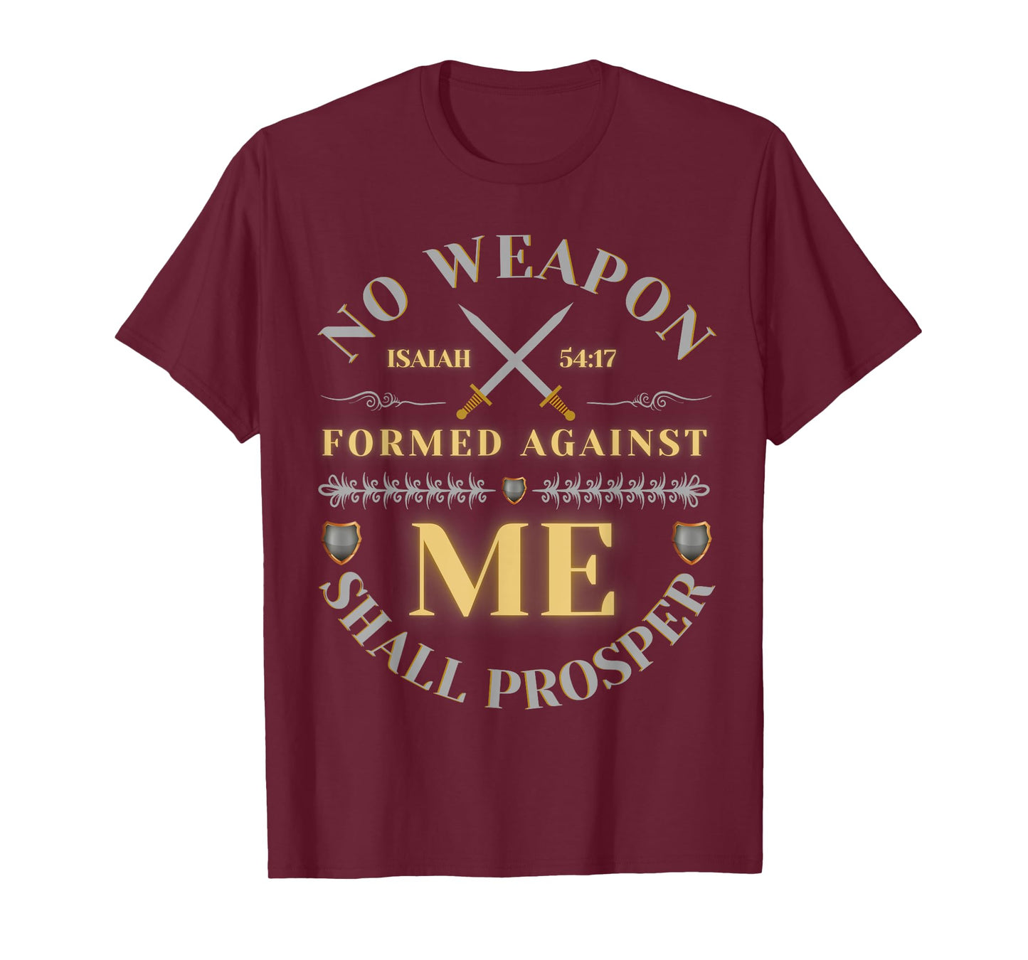 No Weapon Form Against Me Shall Prosper Cute Christian T-Shirt